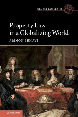 Property Law in a Globalizing World - 9781108425124
