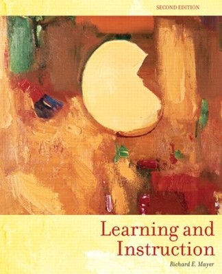 Learning and Instruction Perfect Richard E. Mayer
