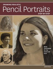 Drawing Realistic Pencil Portraits Step by Step: Basic Techniques for the Head a