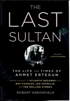 The Last Sultan - Life of Ahmet Ertegun / Atlantic Records ; by Greenfield - HC