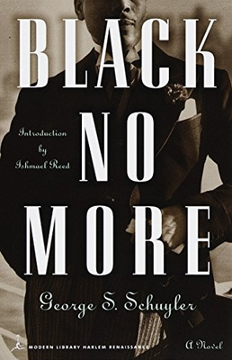 #ad #ad Black No More : A Novel Modern Library Paperbacks by George S. Schuyler $4.00