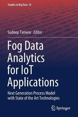 Fog Data Analytics for IoT Applications - 9789811560460