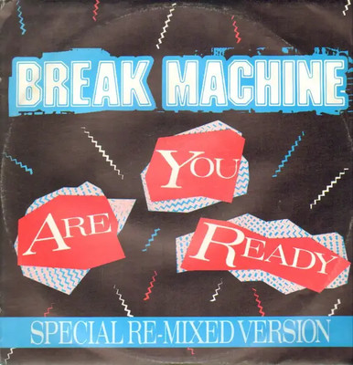 Break Machine Are You Ready (Special Re-mixed Version) Vinyl Single 12inch