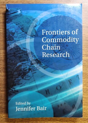 Frontiers of Commodity Chain Research by Jennifer Bair (2008, Trade Paperback)