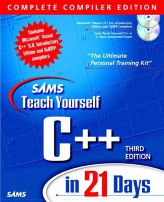 Sam's Teach Yourself C++ in 21 Days (3rd Complete Compiler Edition) by