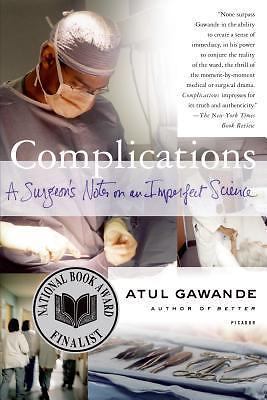 Complications: A Surgeon's Notes on an Imperfect Science by Gawande, Atul