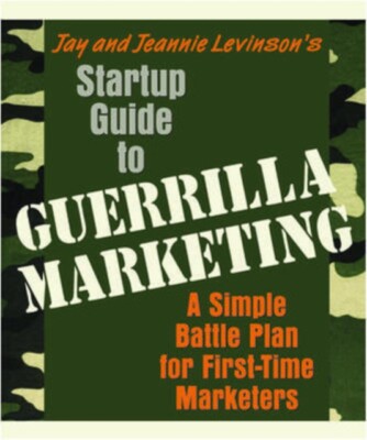 Levinson - Startup Guide to Guerrilla Marketing   A Simple Battle Plan - X555z