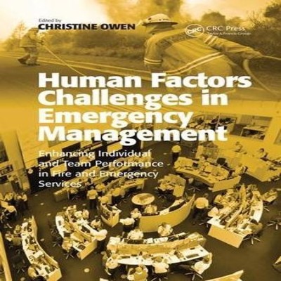 Human Factors Challenges in Emergency Management Enhancing Indivi