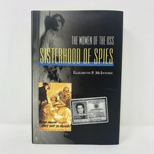 Sisterhood of Spies : The Women of the OSS by Elizabeth P. McIntosh WWII