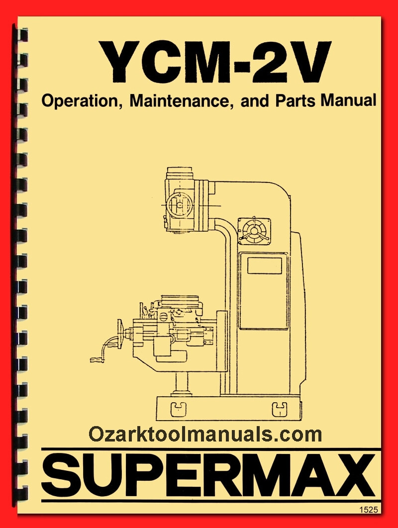 SUPERMAX YCM-2V Vertical Milling Machine Operator & Parts Manual