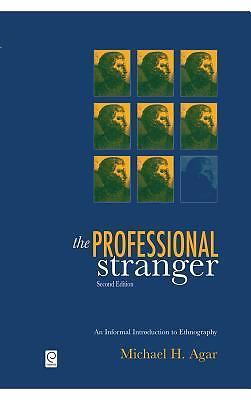 Professional Stranger : An Informal Introduction to Ethnography by Michael H....