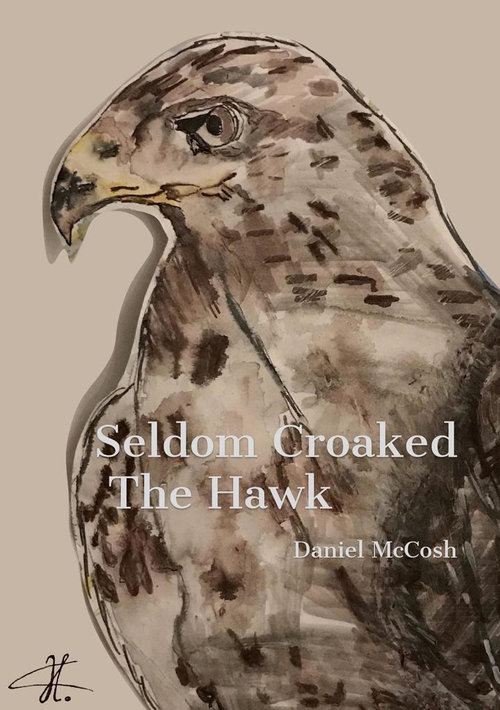 Thumbnail - Seldom Croaked The Hawk | Daniel Mccosh | 2021 | Englisch