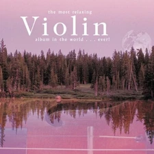 Most Relaxing Violin Album In The World Ever, The! - Various Artists - CD