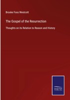 Brooke Foss Westcott | The Gospel Of The Resurrection | Buch | Englisch (2022)