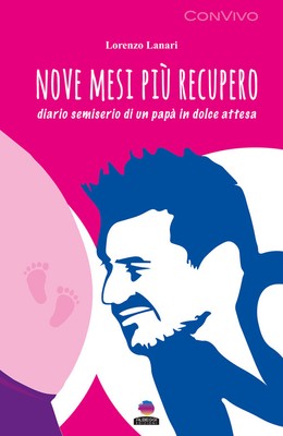 Neun Monate plus Erholung. Halbtagebuch eines Vaters in süßen Atten