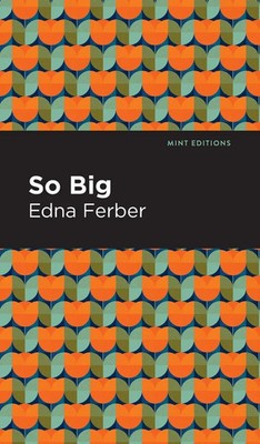 So Big | Edna Ferber | Buch | Gebunden | Englisch | 2021 | Mint Editions
