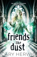 Cary Herwig | Friends Like Dust | Taschenbuch | Englisch (2024) | Babylon Books