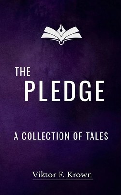 The Pledge - A Collection of Tales Viktor F. Krown Taschenbuch Englisch 2024