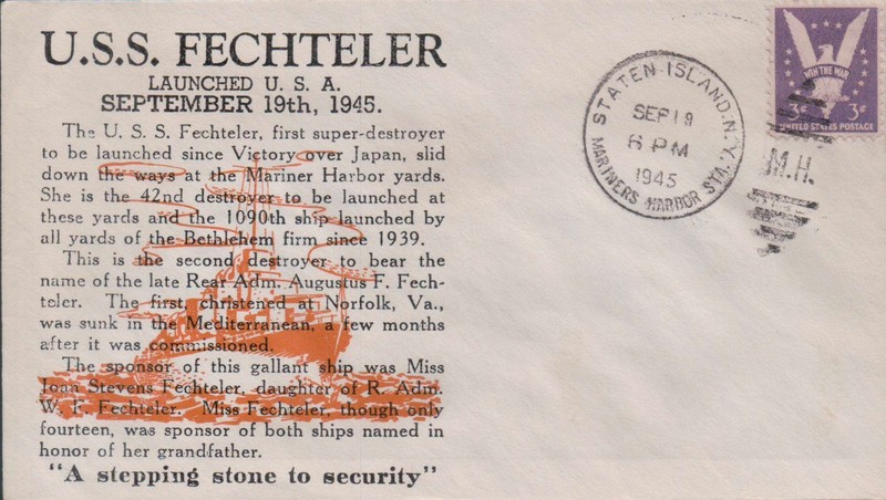 USS  Fechteler DD 870 Launched, postmark  Mariners Harbor, S.I. NY 1945 Wielke C