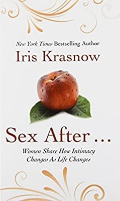 Sex After... : Women Share How Intimacy Changes As Life Changes I