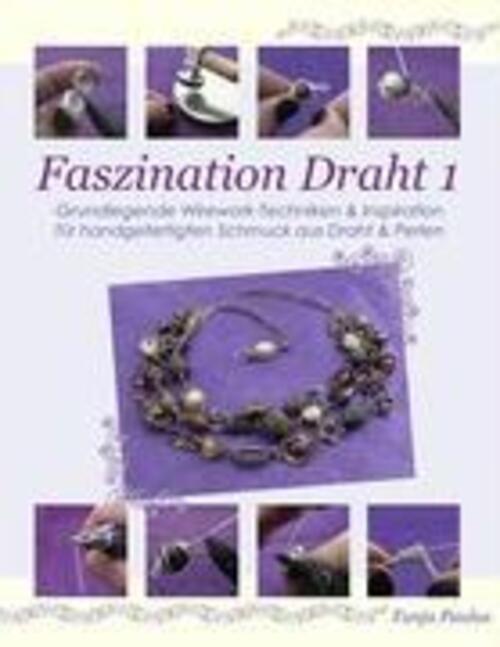 Thumbnail - Faszination Draht 1 | Tanja Paulus | Taschenbuch | Paperback | 260 S.