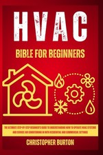 HVAC Basics: Beginner's Guide to Operating and Servicing