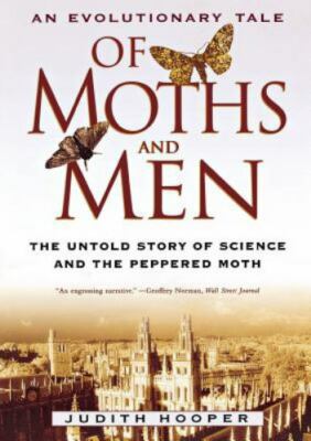 Of Moths and Men: An Evolutionary Tale: The Untold Story of Science and the Pep