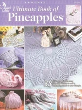 Ultimate Book of Pineapples (Annie's Attic Crochet) by