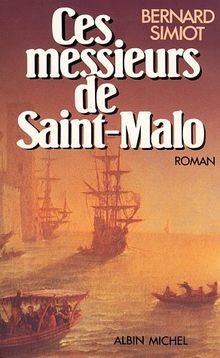 Ces messieurs de Saint-Malo von Bernard Simiot | Buch | Zustand sehr gut