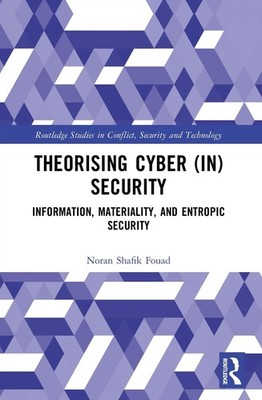 Theorising Cyber (In)Security: Information, Materiality, and Entropic Security b