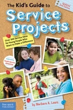The Kid's Guide to Service Projects: Over 500 Service Ideas for Young People Who