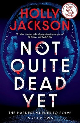 Not Quite Dead Yet | Holly Jackson | englisch