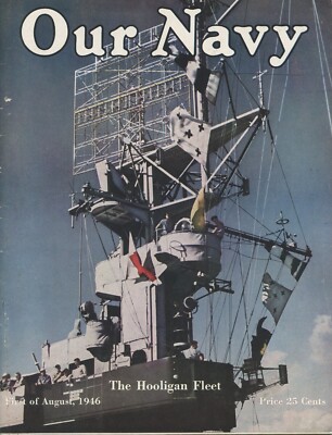 Our Navy First of August, 1946 The Hooligan Fleet Magazine Vol. XLI