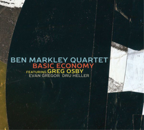 Альбом Ben Markley Quartet Basic Economy (CD)