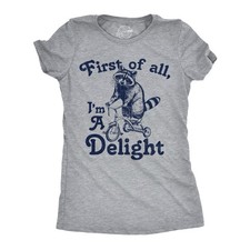 Womens Funny T Shirts First Of All Im A Delight Sarcastic Graphic Novelty Tee