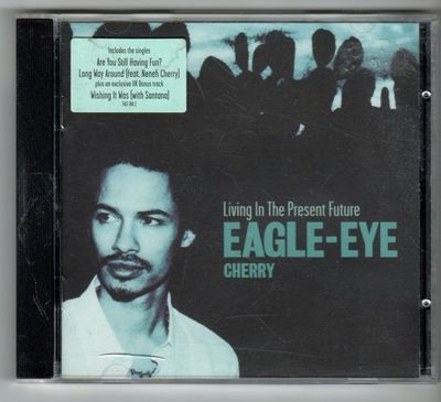 (GX787) Eagle-Eye Cherry, Living In The Present Future - 2000 CD