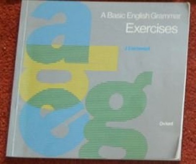 A Basic English Grammar: Exercises, Eastwood, John