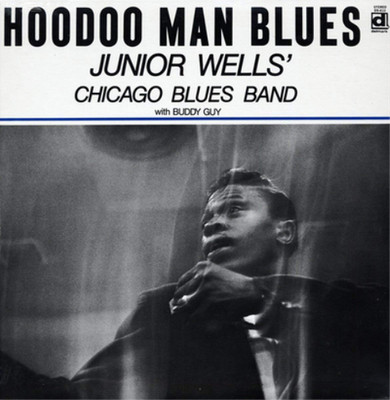Junior Wells' Chicago Blues Band Hoodoo Man Blues (Vinyl) 12'' Album