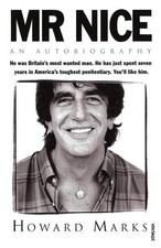 Mr Nice by Howard Marks 0749395699 FREE Shipping