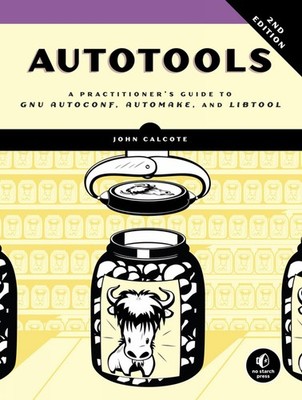 Autotools, 2nd Edition by Calcote, John [Paperback]
