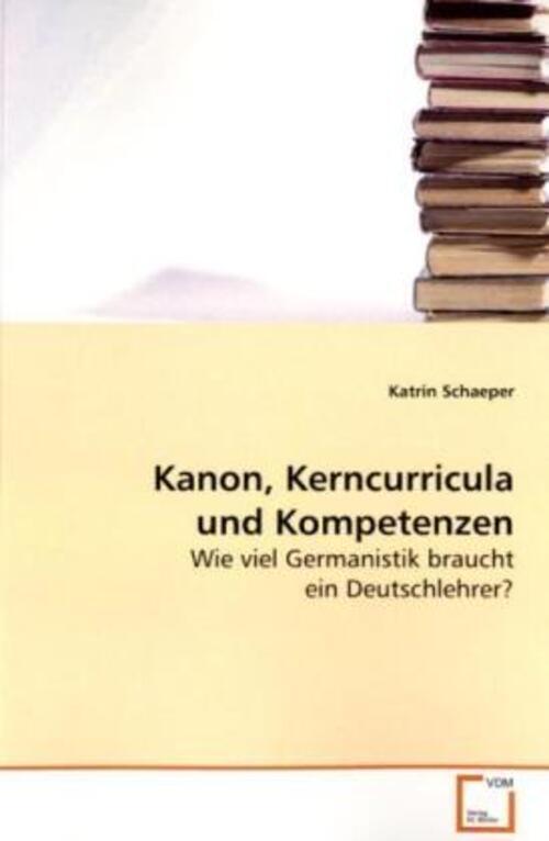 Katrin Schaeper | Kanon, Kerncurricula Und Kompetenzen | Taschenbuch |