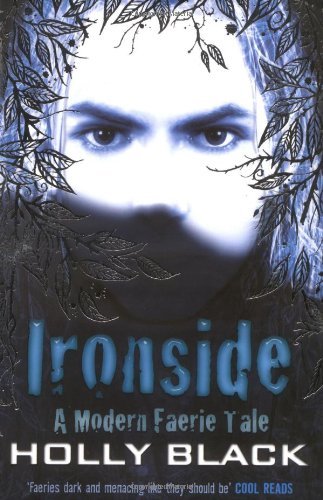 Ironside (Modern Tale of Faerie) By Holly Black