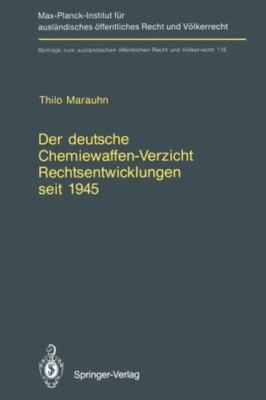 Der Deutsche Chemiewaffen-Verzicht Rechtsentwicklungen Seit 1945 : Germany's ...