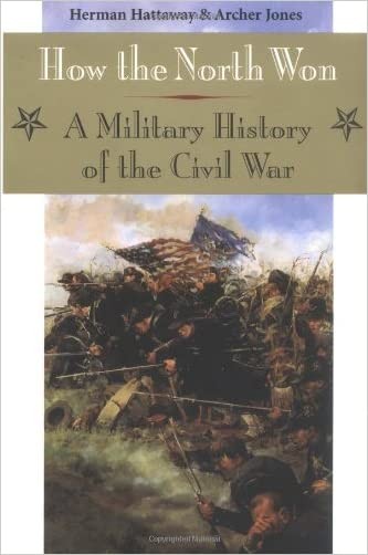 How the North Won by HERMAN HATTAWAY, Archer Jones - 9780252062100