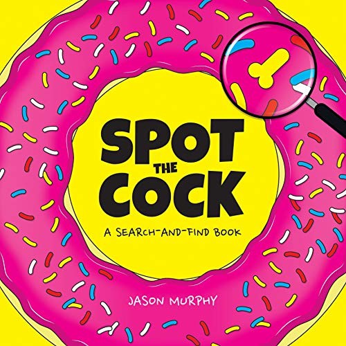 Spot the c*ck: A Search-and-Find Book,Jason Murphy