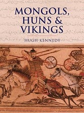 Mongols, Huns and Vikings (CASSELL'S HISTORY OF WAR... by Kennedy, Hugh Hardback