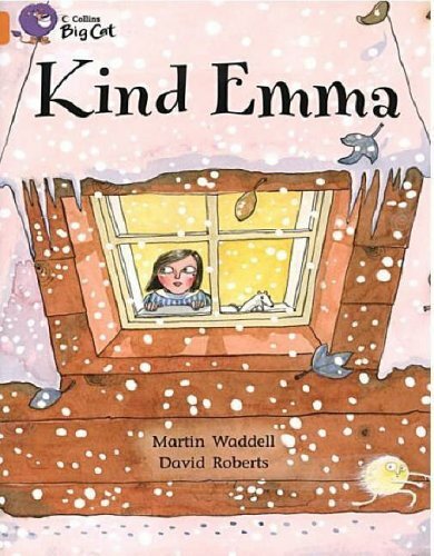 Kind Emma: Band 06/Orange (Collins Big Cat),Martin Waddell,Collins Big Cat, Dav
