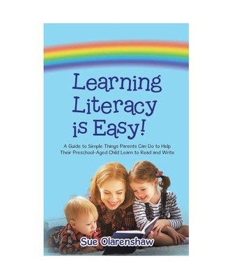Learning Literacy Is Easy!: A Guide to Simple Things Parents Can Do to Help Thei