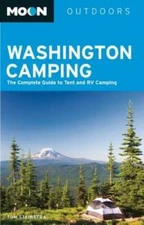 Moon Washington Camping: The Complete Guide to Tent and RV Camping (Moon  - GOOD