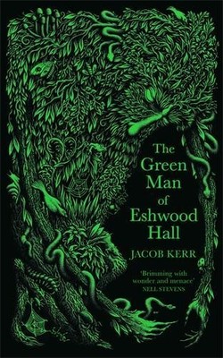 The Green Man of Eshwood Hall, Kerr, Jacob